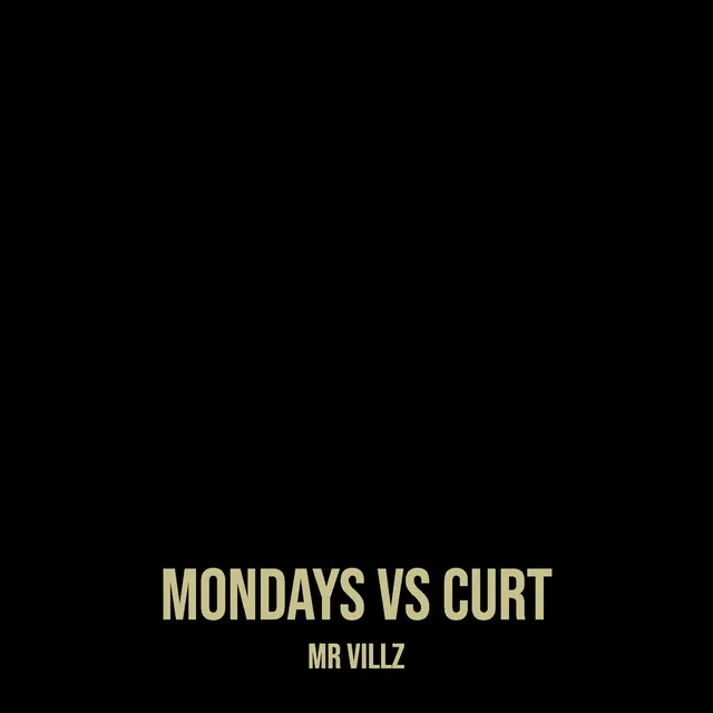 Mondays vs Curt