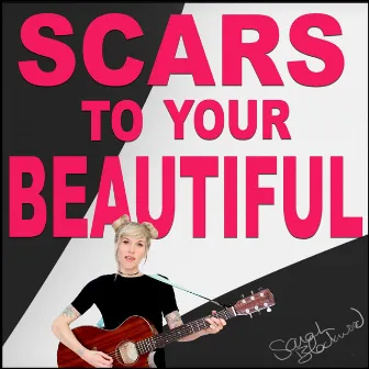 Scars to Your Beautiful by Sarah Blackwood