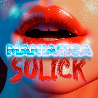 Maniatica by Solick