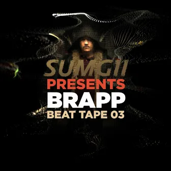 Brapp Beat Tape, Vol. 3 (Continuous DJ Mix) by Sumgii