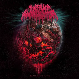 Mister Sister Fister: Re-Conception by Infant Annihilator