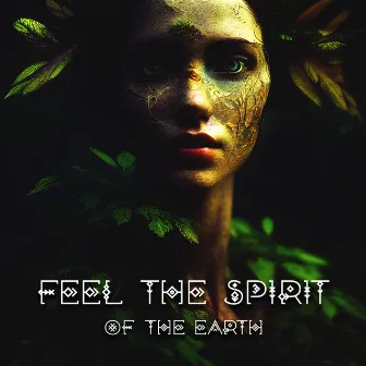 Feel the Spirit of the Earth: Native Shamanic Zone by Native American Relaxation