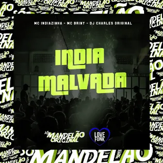 India Malvada by MC Indiazinha