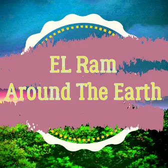 Around the Earth by EL Ram