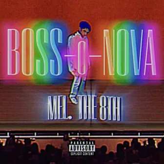 BOSS-O-NOVA by MEL. The 8th