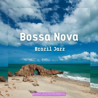 Bossa Nova Brazil Jazz by Bossa Jazz Instrumental