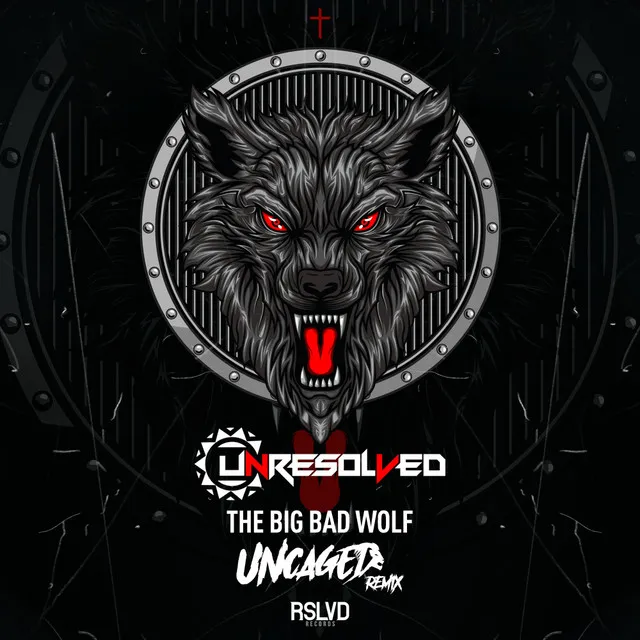 The Big Bad Wolf - Uncaged Remix