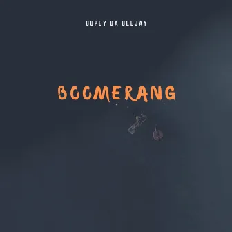 Boomerang by Dopey Da Deejay