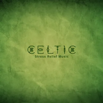 Celtic Stress Relief Music by Relaxing Evening Music Universe