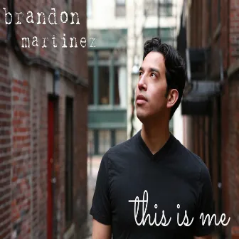 This Is Me by Brandon Martinez