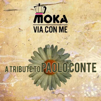 Via con me: A Tribute to Paolo Conte by Moka