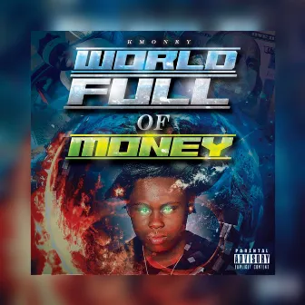 World Full of Money by Kmoney