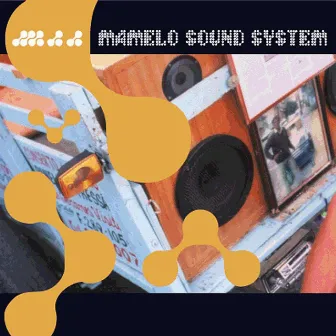 Mamelo Sound System by Mamelo Sound System