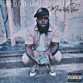 BIG MONEY by MONEY WAY VEGAS