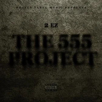 The 555 Project by 2 EZ