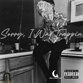 Sorry, I Was Trappin' (Slowed) by DJ Hendrixx Da Don