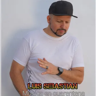 Música en Cuarentena by Luis Sebastian