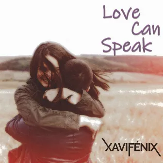 Love Can Speak by Xavi Fénix