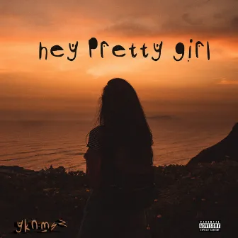 Hey Pretty Girl by yknmsz