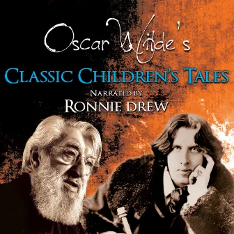 Oscar Wilde's Classic Children's Tales by Ronnie Drew