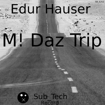 Mi Daz Trip by Edur Hauser