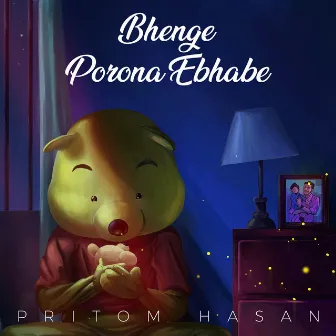 Bhenge Porona Ebhabe by Pritom Hasan