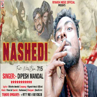 Nashedi Chhi (Maithili Rap Song) by Dipendra Mandal