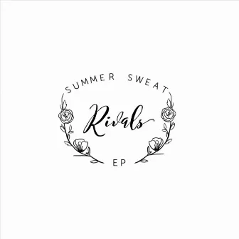 Summer Sweat by Rivals