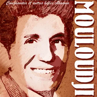 Complaintes et autres belles chansons by Mouloudji