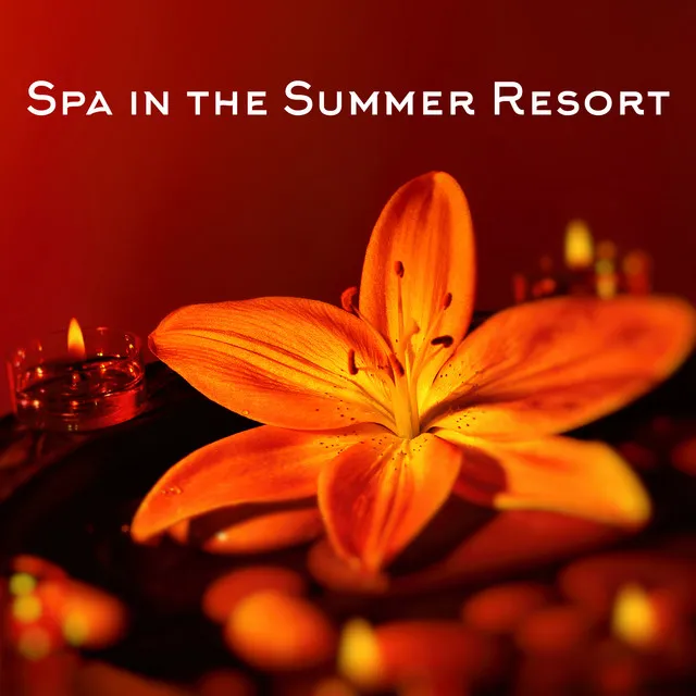 Spa in the Summer Resort: Relaxing Spa Music, Wellness BGM, Blissful Body Regeneration