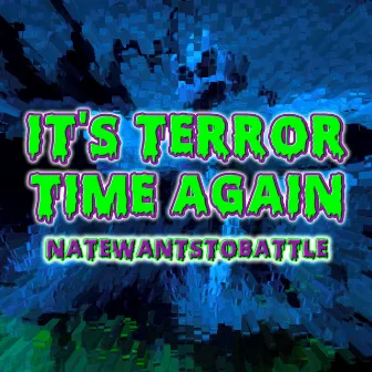 It's Terror Time Again (From 