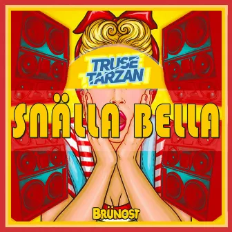 Snälla Bella by Truse Tarzan