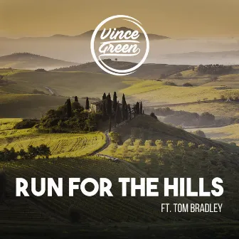 Run For The Hills by Vince Green