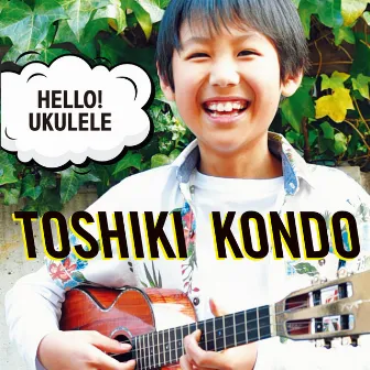 HELLO! UKULELE by Toshiki Kondo