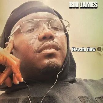 Elevate flow by Big James