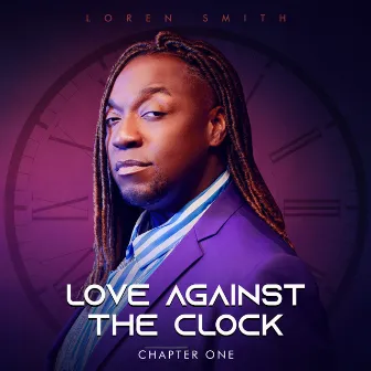 Love Against The Clock: Chapter One by Loren Smith