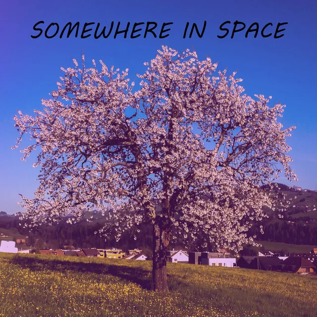 Somewhere in Space