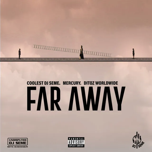 Far Away (feat. Mercury and Ditoz Worldwide)