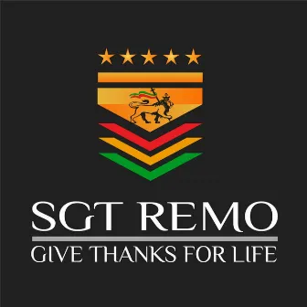 Give Thanks for Life by Sgt. Remo