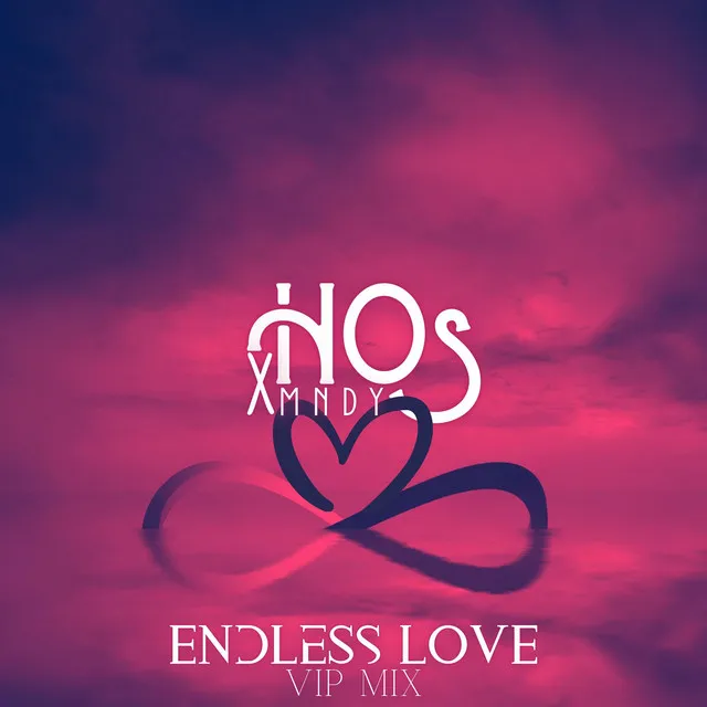 Endless Love - VIP Mix