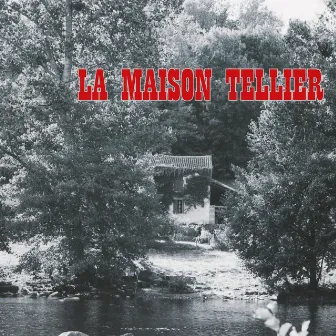 La Maison Tellier by La Maison Tellier