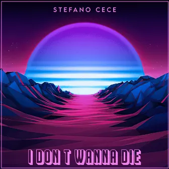 I Don't Wanna Die (Studio) by Stefano Cece