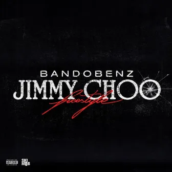 Jimmy Choo (Freestyle) by BandoBenz