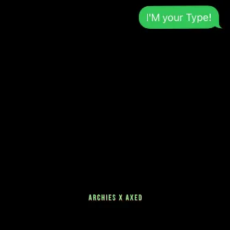 I'm Your Type by Archiesman Kundu