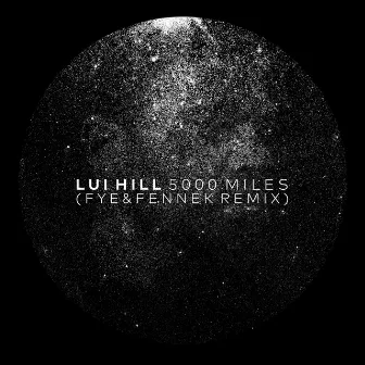 5000 Miles (FYE & FENNEK Remix) by LUI HILL