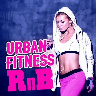 Urban Fitness Rnb by R&B Urban Allstars