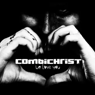 We Love You (Deluxe) by Combichrist