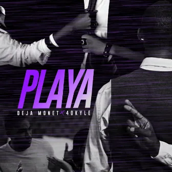 Playa by Deja Monet'