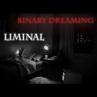 Liminal by Binary Dreaming