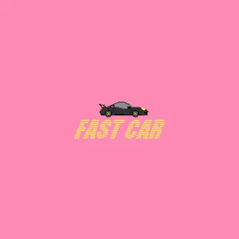 Fast Car by Kidd Rese